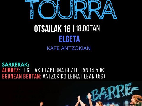 Barrexerkaren "Barre tourra" emanaldia da otsailaren 16an Espaloian