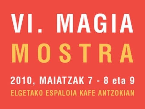 VI. Magia Mostra barikuan hasiko da